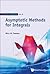 ASYMPTOTIC METHODS FOR INTEGRALS (Series in Analysis, 6)