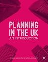 Planning in the UK: An Introduction Planning in the UK: An Introduction
