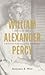 William Alexander Percy: The Curious Life of a Mississippi Planter and Sexual Freethinker