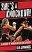She's a Knockout!: A Histor...