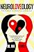 NeuroLoveology: The Power to Mindful Love & Sex