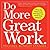 Do More Great Work