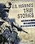 U.S. Marines True Stories by Adam Miller