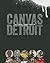 Canvas Detroit by Julie Pincus