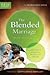The Blended Marriage by Focus on the Family