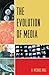 The Evolution of Media by Michael A. Noll