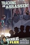 Tracking an Assassin!: Nickolas Flux and the Assassination of Abraham Lincoln (Nickolas Flux)