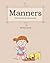 Manners (This Book Does Not Teach Manners)