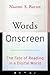 Words Onscreen: The Fate of Reading in a Digital World