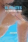 El Pilates (y la madre que lo parió...) by Juan Antonio Hidalgo