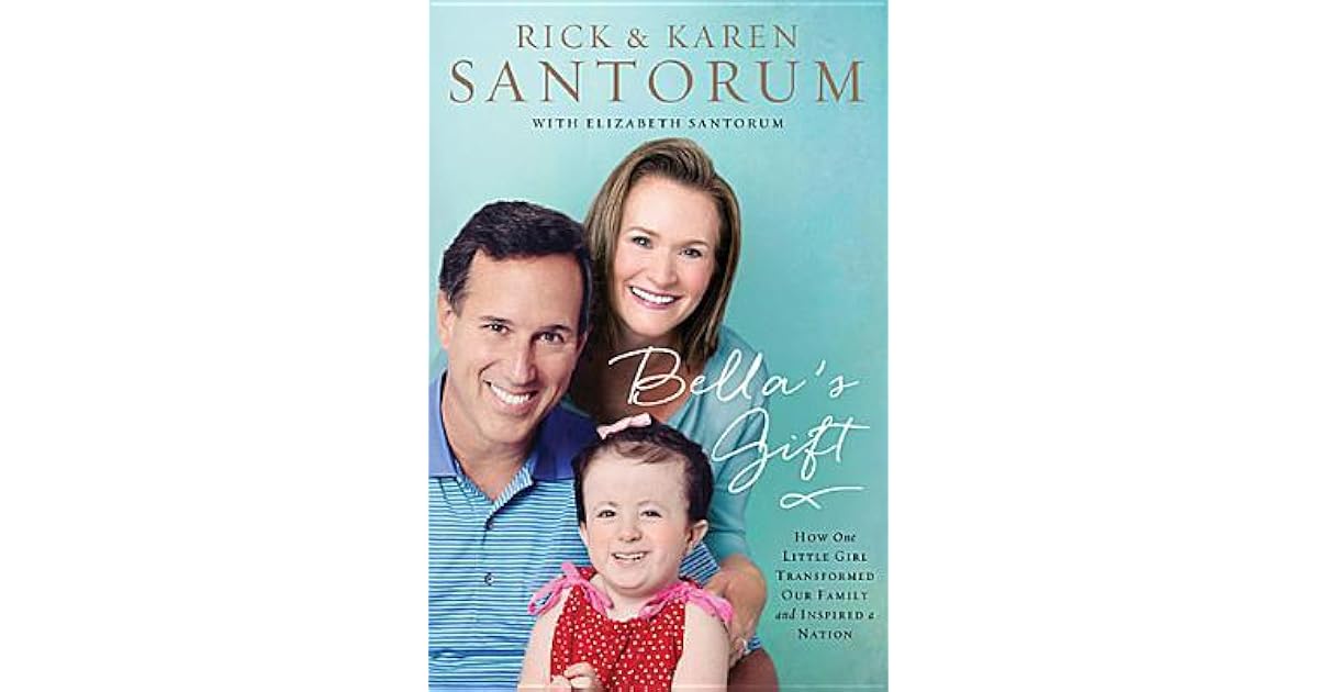 Bella's Gift How One Little Girl Transformed Our Family and Inspired a