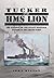 Tucker and HMS Lion by John Hinton Sir