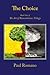 The Choice: Book One of the Art of Remembrance Trilogy