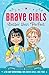 Brave Girls: Better Than Perfect: A 90-Day Devotional