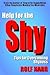 Help for the Shy: Tips for Overcoming Shyness