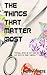The Things That Matter Most: The Beginning (Ethan Hunt Series)