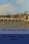 The Valley of Fear by Arthur Conan Doyle