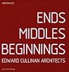 Ends Middles Beginnings; Edward Cullinan Architects