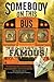 Somebody on This Bus Is Going to Be Famous by J.B. Cheaney