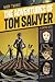 The Adventures of Tom Sawyer by Margaret C. Hall