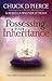 Possessing Your Inheritance: Take Hold of God's Destiny for Your Life