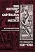The History of Capitalism in Mexico by Enrique Semo