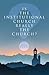 Is the Institutional Church Really the Church? by Dave Kahle