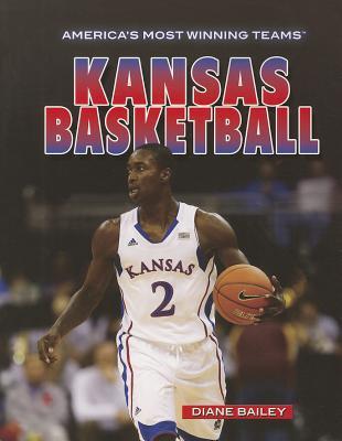 Kansas Basketball (America's Most Winning Teams, 8)