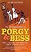 The Strange Career of Porgy and Bess by Ellen Noonan