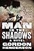 Man in the Shadows by Gordon Henderson