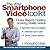 The SmartPhone Video Toolkit by Howard Hale