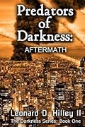 Predators of Darkness: Aftermath: Book One of the Darkness Series