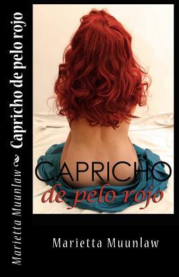 Capricho de pelo rojo: La novela erótica que estabas esperando (Spanish Edition)