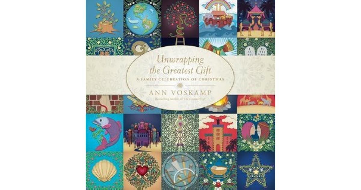 Unwrapping The Greatest Gift A Family Celebration Of Christmas 