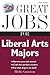 Great Jobs for Liberal Arts Majors (Great Jobs Series)