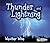 Thunder and Lightning