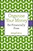 Organise Your Money: Be Financially Free