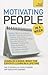 Motivating People in a Week: A Teach Yourself Guide