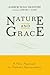 Nature and Grace: A New Approach to Thomistic Ressourcement