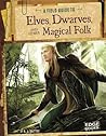 A Field Guide to Elves, Dwarves, and Other Magical Folk (Fantasy Field Guides)
