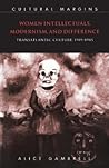 Women Intellectuals, Modernism, and Difference: Transatlantic Culture, 1919-1945