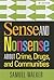 Sense and Nonsense About Crime, Drugs, and Communities by Samuel E. Walker