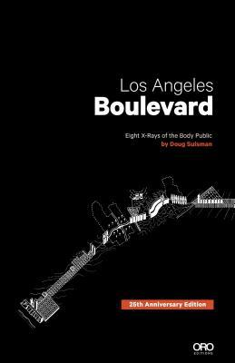 Los Angeles Boulevard: Eight X-Rays of the Body Politic (Hardcover)