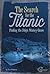 The Search for the Titanic:...