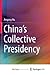 China's Collective Presidency by Angang Hu
