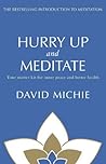 Hurry Up and Meditate by David Michie
