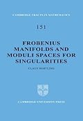 Frobenius Manifolds and Moduli Spaces for Singularities