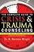 The Complete Guide to Crisis & Trauma Counseling by H. Norman Wright