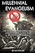 Millennial Evangelism: The ...