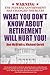 What You Don't Know About Retirement Will Hurt You!